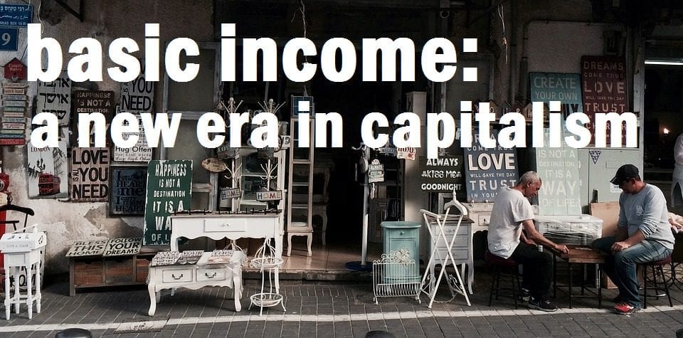 Basic income: A new era in capitalism