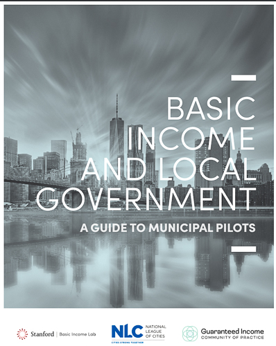 Newly Released: Basic Income and Local Government; A Guide to Municipal Pilots in the US