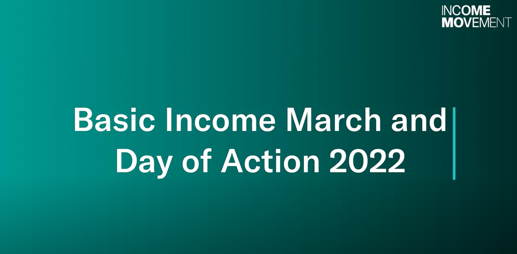 Basic Income March & Day of Action 2022