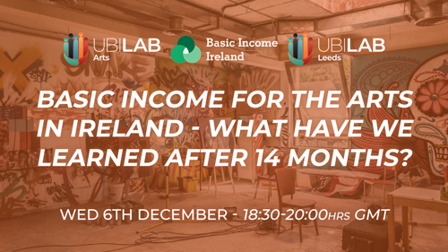 Basic Income for the Arts in Ireland – What Have We Learned after 14 months?